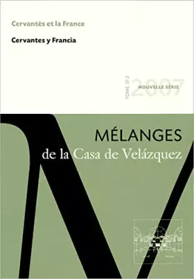 Couverture du produit · Cervantès et la France. Mélanges de la Casa de Velazquez 37-2