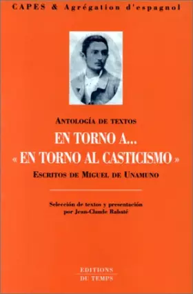 Couverture du produit · En torno a en torno al casticismo, ecritos de Miguel de Unamo