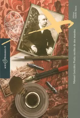 Couverture du produit · Manuel Gonzalez Prada: escritor de dos mundos: Actas del coloquio internacional ERSAL-AMERIBER EA 3656