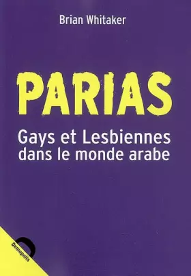 Couverture du produit · Parias: Gays et Lesbiennes dans le monde arabe