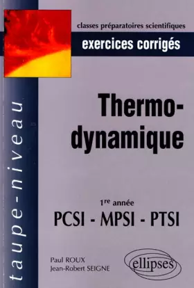 Couverture du produit · Thermodynamique PCSI-MPSI-PTSI : Exercices corrigés
