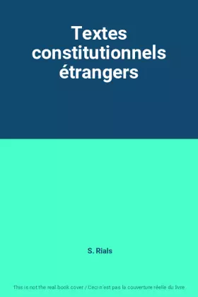 Couverture du produit · Textes constitutionnels étrangers