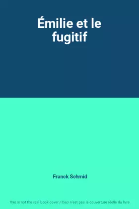 Couverture du produit · Émilie et le fugitif