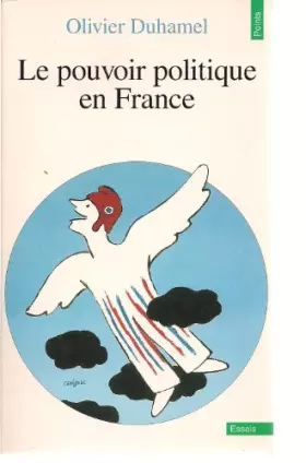 Couverture du produit · Le pouvoir politique en France