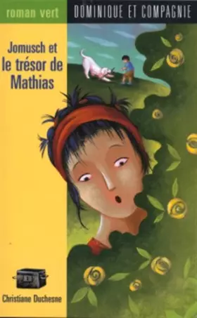 Couverture du produit · Jomusch et le Tresor de Mathias