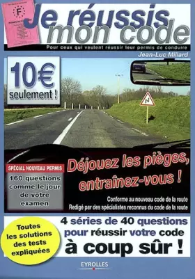 Couverture du produit · Je réussis mon code: Pour ceux qui veulent réussir leur permis de conduire