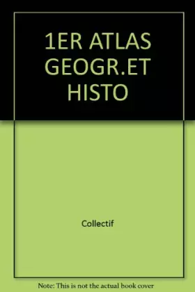 Couverture du produit · Premier atlas geographique et historique