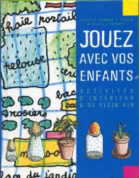 Couverture du produit · Jouez avec vos enfants, activités d'intérieur et de plein air