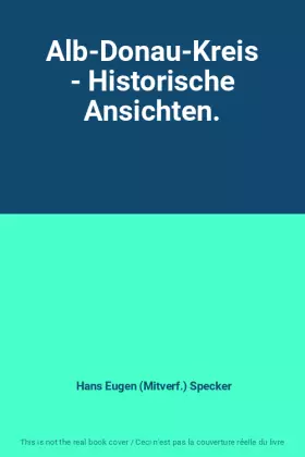 Couverture du produit · Alb-Donau-Kreis - Historische Ansichten.