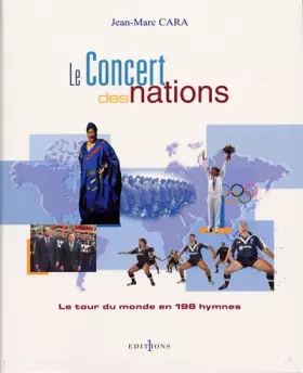 Couverture du produit · Le concert des nations : Le tour du monde en 198 hymnes