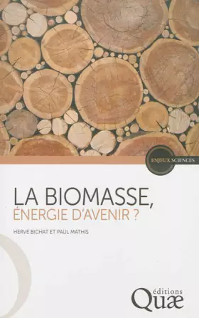Couverture du produit · La biomasse, énergie d'avenir ?