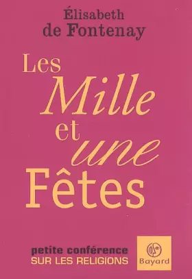 Couverture du produit · Les Mille et une Fêtes : Petite conférence sur les religions