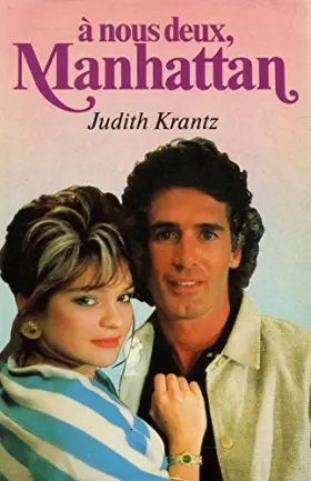 Couverture du produit · A nous deux Manhattan / Krantz, Judith / Réf: 23919