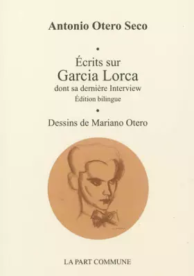 Couverture du produit · La Derniere Interview de Federico Garcia Lorca et Autres Ecrits