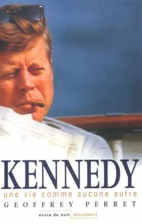 Couverture du produit · Kennedy une vie comme aucune autre