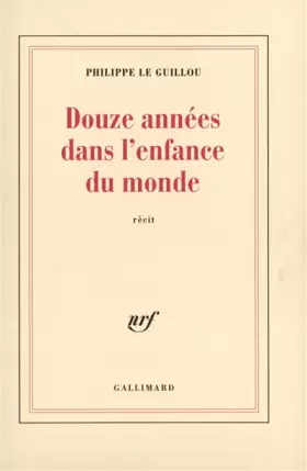 Couverture du produit · Douze années dans l'enfance du monde