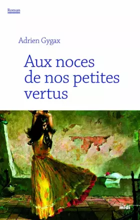 Couverture du produit · Aux noces de nos petites vertus