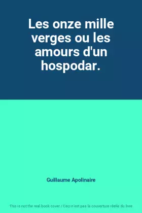Couverture du produit · Les onze mille verges ou les amours d'un hospodar.