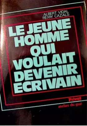 Couverture du produit · Le jeune homme qui voulait devenir écrivain