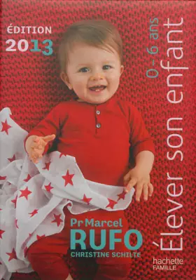 Couverture du produit · Elever son enfant 0-6 ans 2013