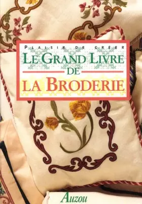 Couverture du produit · Le grand livre de la broderie