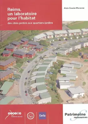 Couverture du produit · Reims, un laboratoire pour l'habitat : Des cités-jardins aux quartiers-jardins