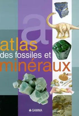Couverture du produit · Atlas des fossiles et minéraux