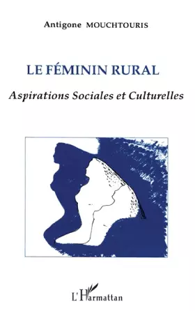 Couverture du produit · Le féminin rural: Aspirations sociales et culturelles