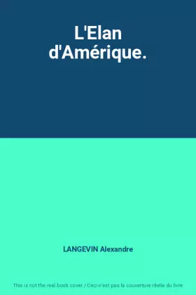 Couverture du produit · L'Elan d'Amérique.