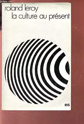 Couverture du produit · LA CULTURE AU PRESENT