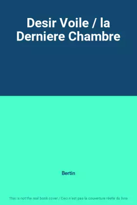 Couverture du produit · Desir Voile / la Derniere Chambre