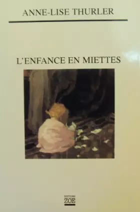 Couverture du produit · L'enfance en miettes