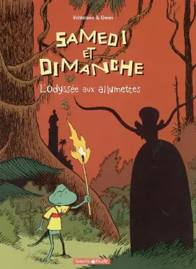 Couverture du produit · Samedi et Dimanche, Tome 4 : L'Odyssée aux allumettes