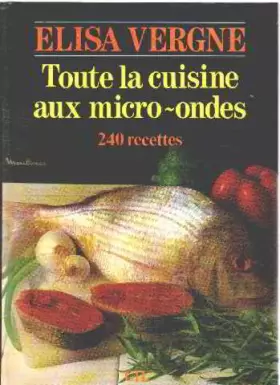 Couverture du produit · Toute la cuisine aux micro-ondes