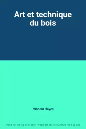 Couverture du produit · Art et technique du bois