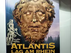 Couverture du produit · Atlantis lag am Rhein: Das Rätsel der antiken Jupiter-Stadt - Kulte, Orakel, Wissen, Mythen