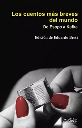 Couverture du produit · Los cuentos más breves del mundo: De Esopo a Kafka