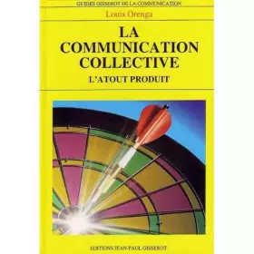 Couverture du produit · La communication collective : L'atout produit, dynamiser un secteur pour soutenir les entreprises