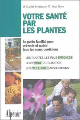 Couverture du produit · Votre santé par les plantes : Le guide phyto utile pour toute la famille