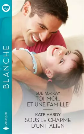 Couverture du produit · Toi, moi... et une famille - Sous le charme d'un Italien