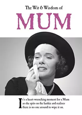 Couverture du produit · The Wit & Wisdom of Mum