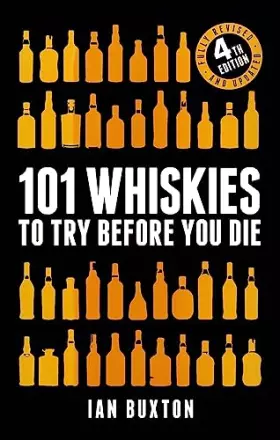 Couverture du produit · 101 Whiskies to Try Before You Die (Revised and Updated): 4th Edition