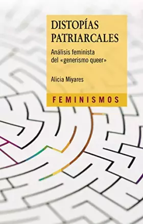 Couverture du produit · Distopías patriarcales: Análisis feminista del "generismo queer"