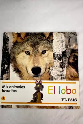 Couverture du produit · Mis Animales Favoritos, 9. El Lobo