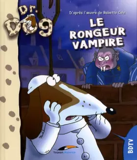 Couverture du produit · Dr. Dog : Le rongeur vampire