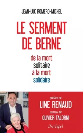 Couverture du produit · Le serment de Berne - De la mort solitaire à la mort solidaire