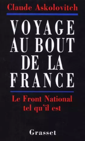 Couverture du produit · Voyage au bout de la France. Le Front National tel qu'il est