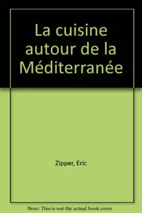 Couverture du produit · La Cuisine autour de la Méditerranée