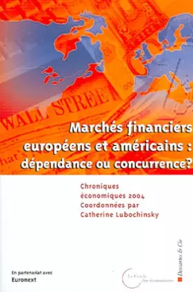 Couverture du produit · Chroniques économiques 2004 : Marchés financiers européens et américains : dépendance ou concurrence ?