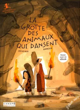 Couverture du produit · La grotte des animaux qui dansent: Grotte Chauvet-Pont d'Arc